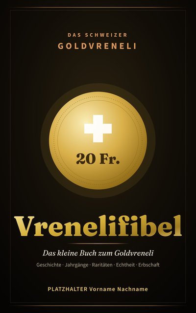 Buchumschlag «Vrenelifibel – Das kleine Buch zum Goldvreneli»
